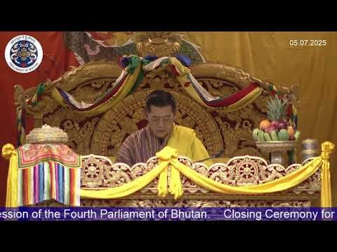 Closing Ceremony for the Third Session of the Fourth Parliament of Bhutan